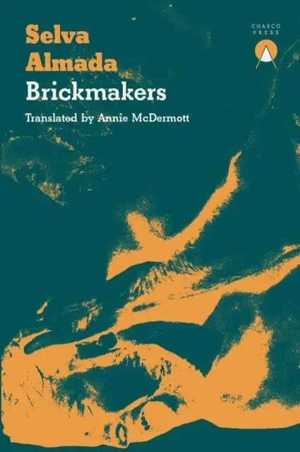 Cover: 9781913867065 | Brickmakers | Selva Almada | Taschenbuch | Kartoniert / Broschiert
