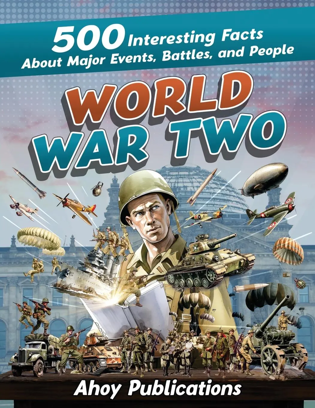 Cover: 9781961217065 | World War Two | Ahoy Publications | Taschenbuch | Englisch | 2023