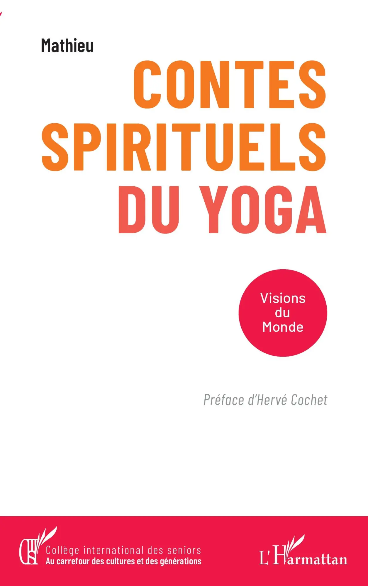 Cover: 9782336597065 | Contes spirituels du yoga | Visions du Monde | Mathieu | Taschenbuch