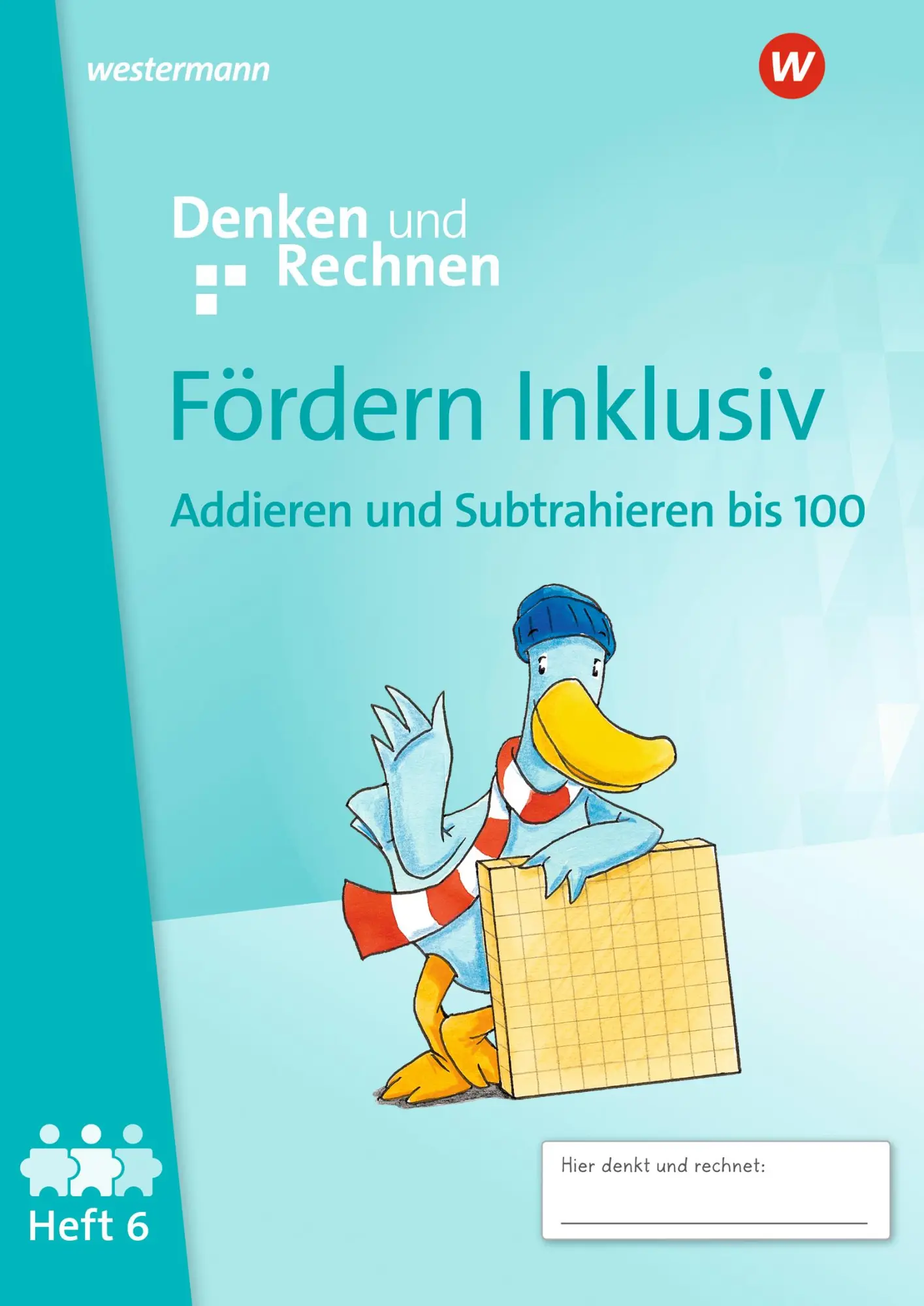 Cover: 9783141057065 | Fördern Inklusiv. Heft 6: Addieren und Subtrahieren bis 100 Denken...
