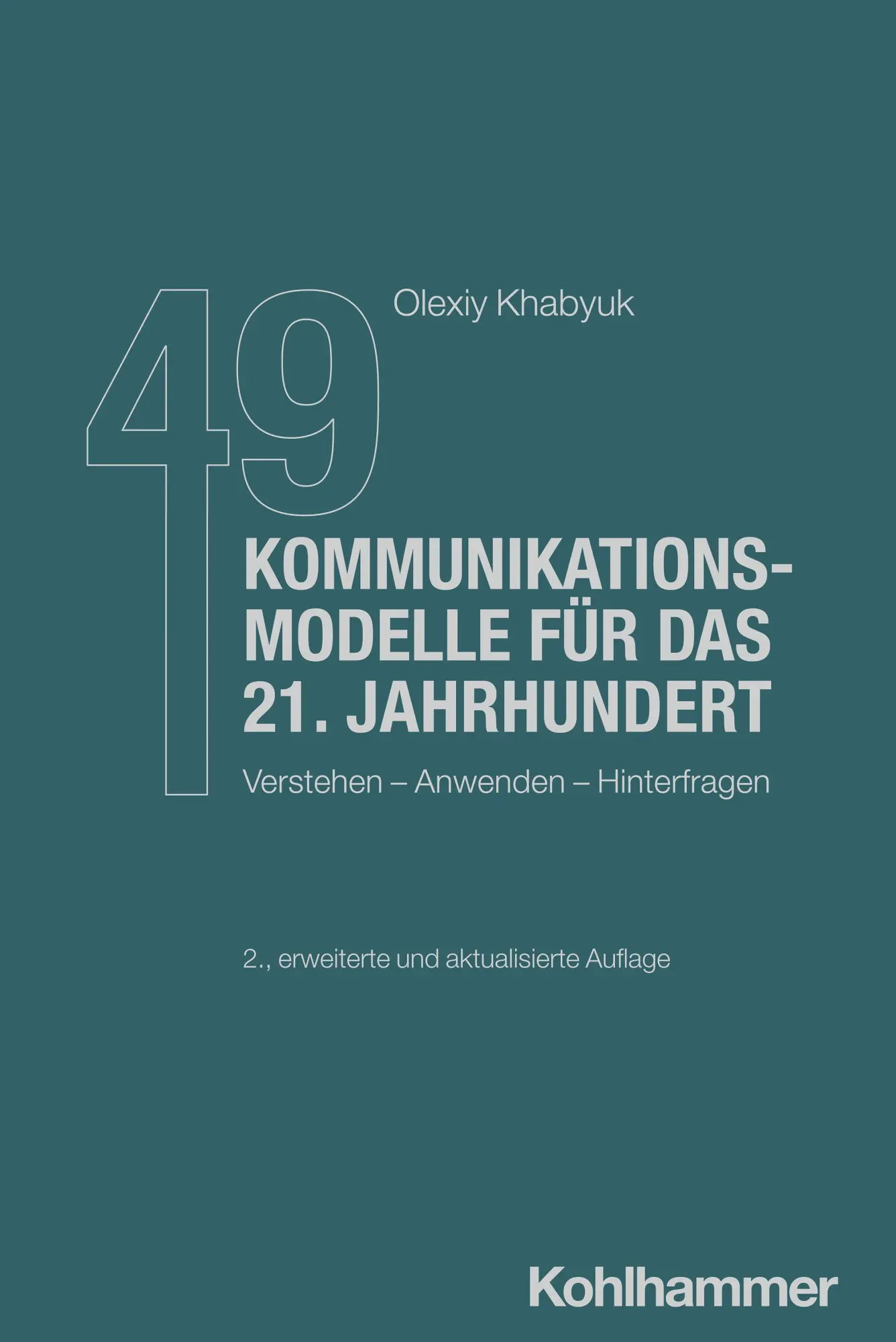 Cover: 9783170457065 | 49 Kommunikationsmodelle für das 21. Jahrhundert | Olexiy Khabyuk