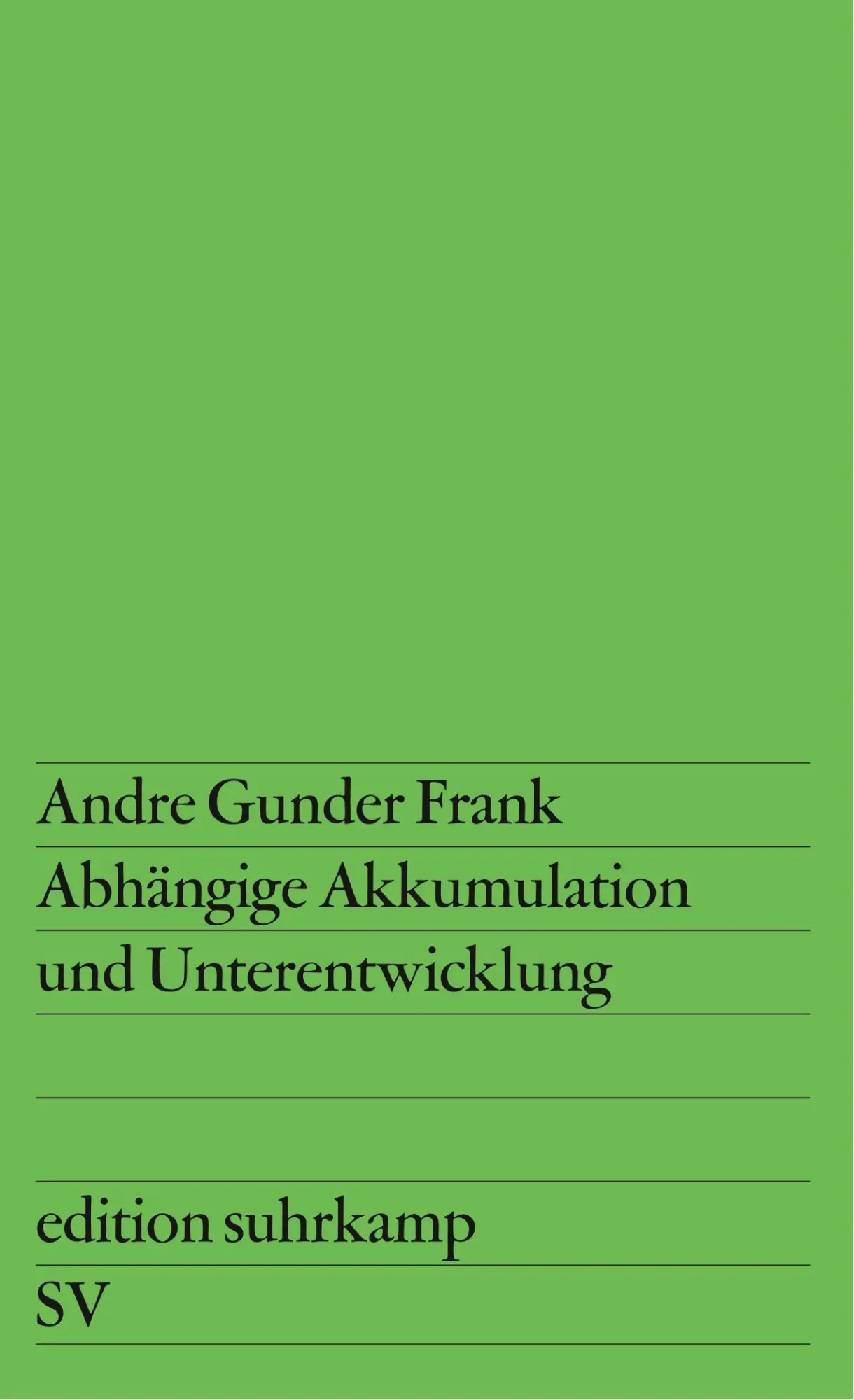 Cover: 9783518107065 | Abhängige Akkumulation und Unterentwicklung | Andre Gunder Frank