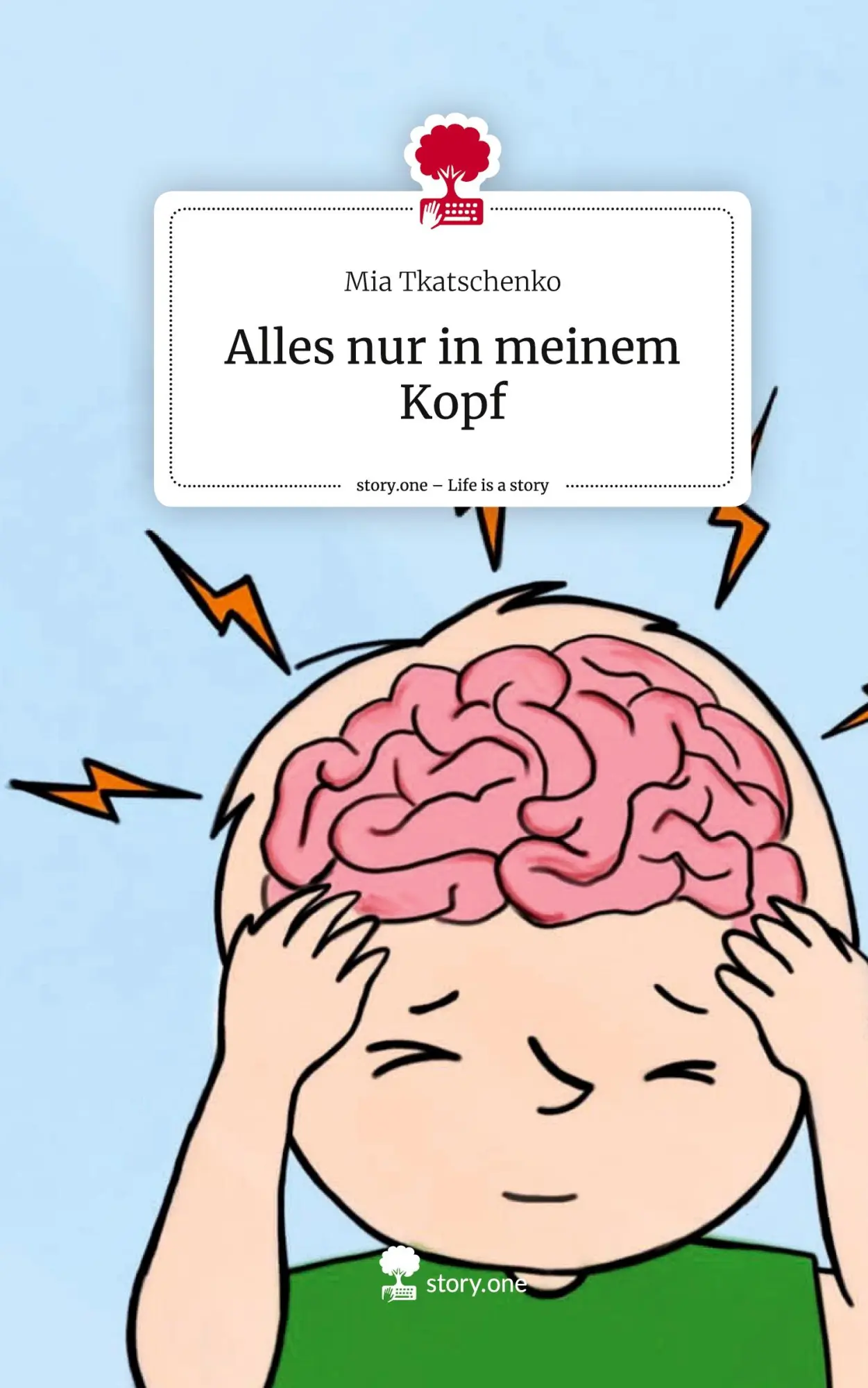 Cover: 9783711537065 | Alles nur in meinem Kopf. Life is a Story - story.one | Tkatschenko