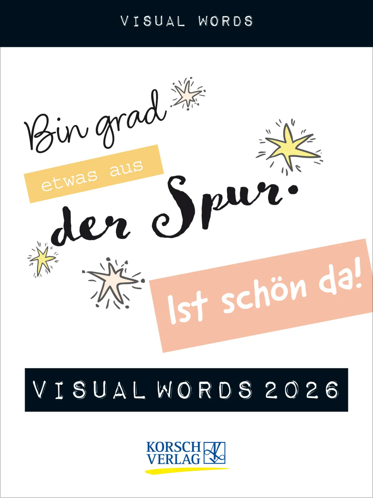 Cover: 9783731887065 | Visual Words 2026 | TypoArt Tages-Abreisskalender | Verlag Korsch