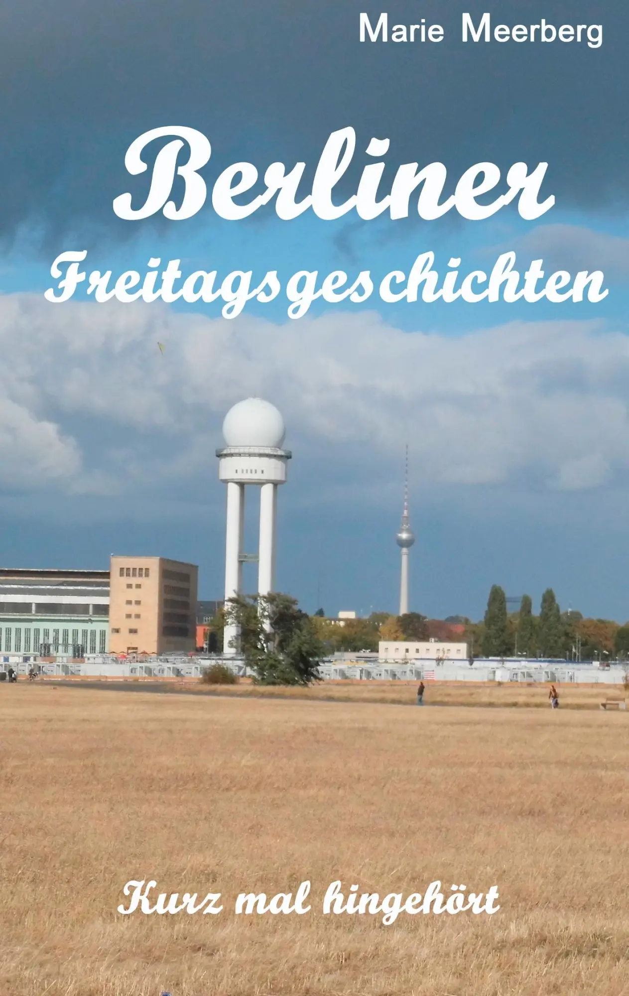 Cover: 9783749497065 | Berliner Freitagsgeschichten | Kurz mal hingehört | Marie Meerberg