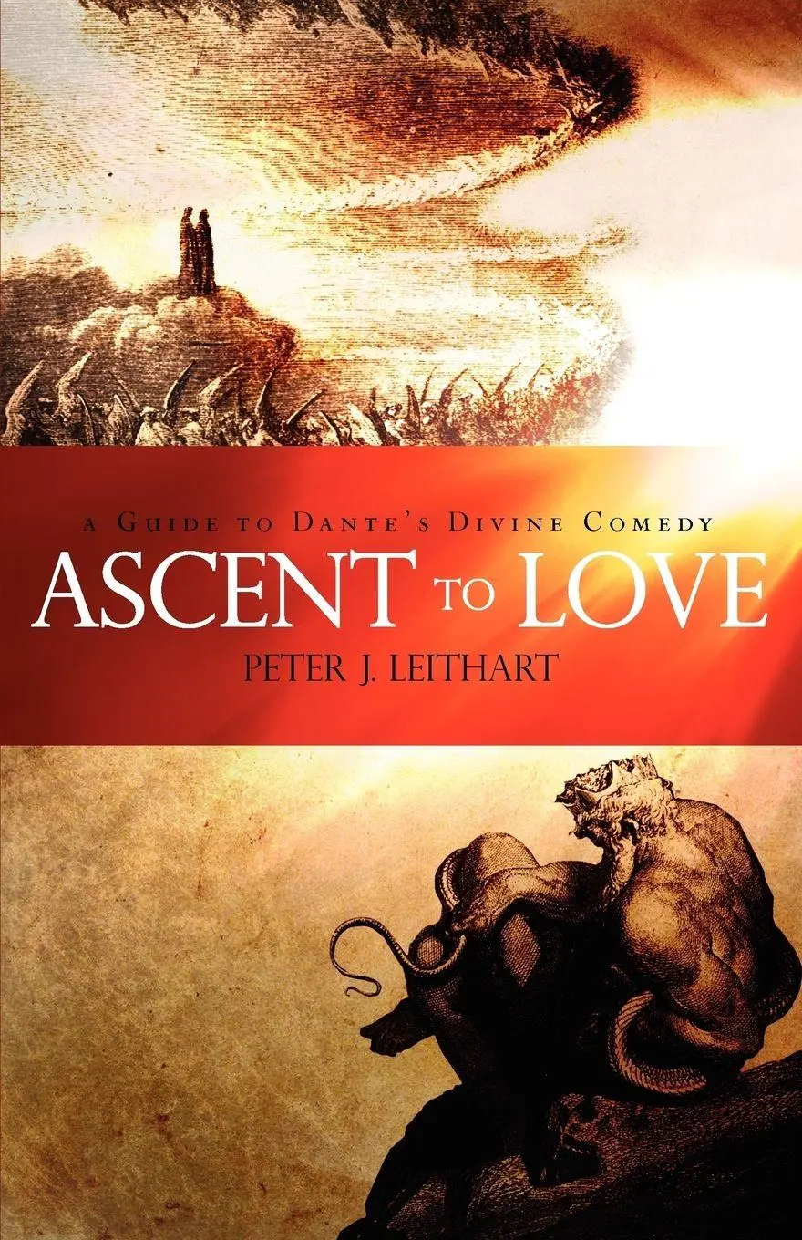 Cover: 9781885767165 | Ascent to Love | A Guide to Dante's Divine Comedy | Peter J. Leithart