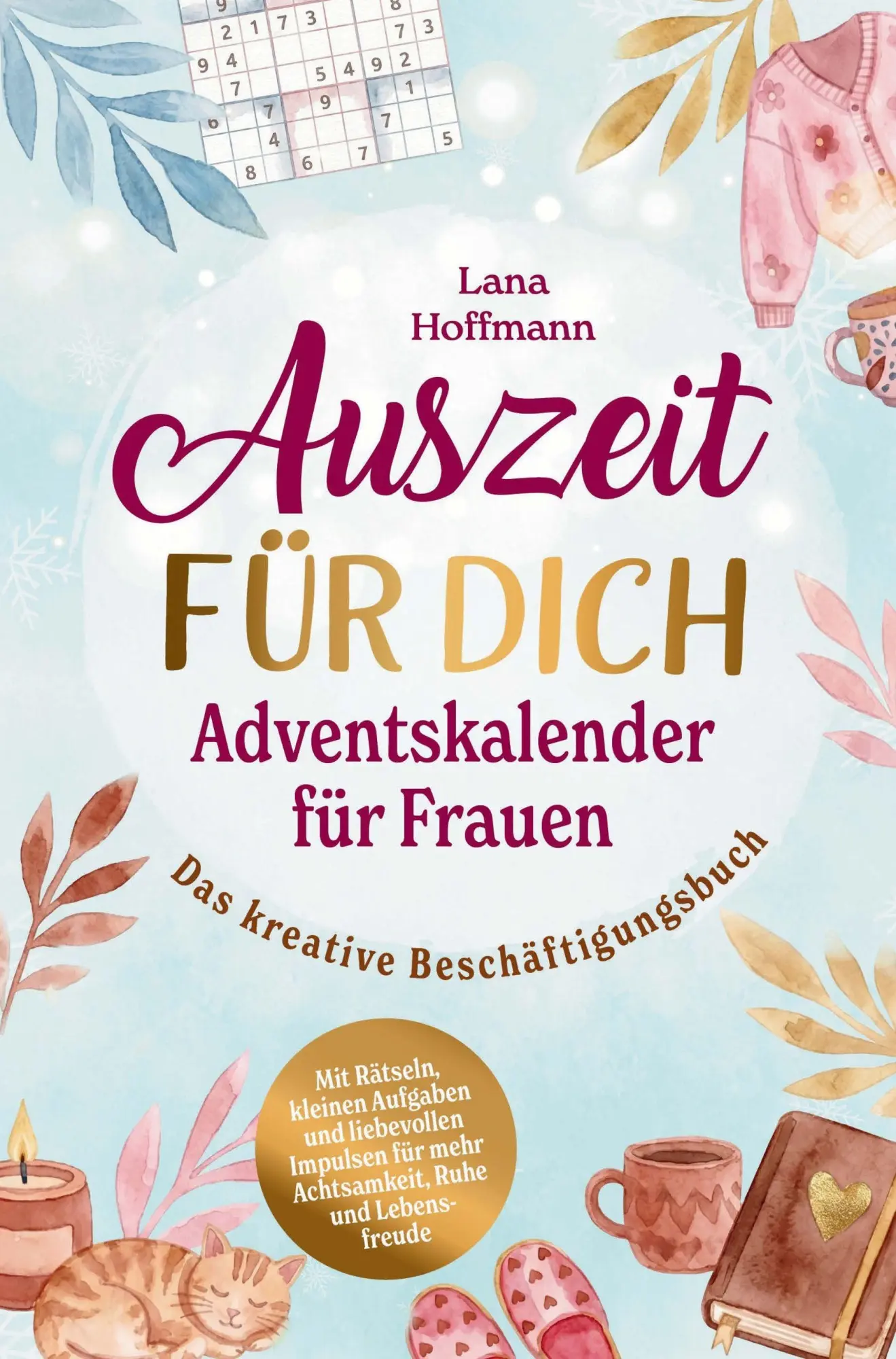 Cover: 9783912667165 | Auszeit für dich: Adventskalender für Frauen | Lana Hoffmann | Buch