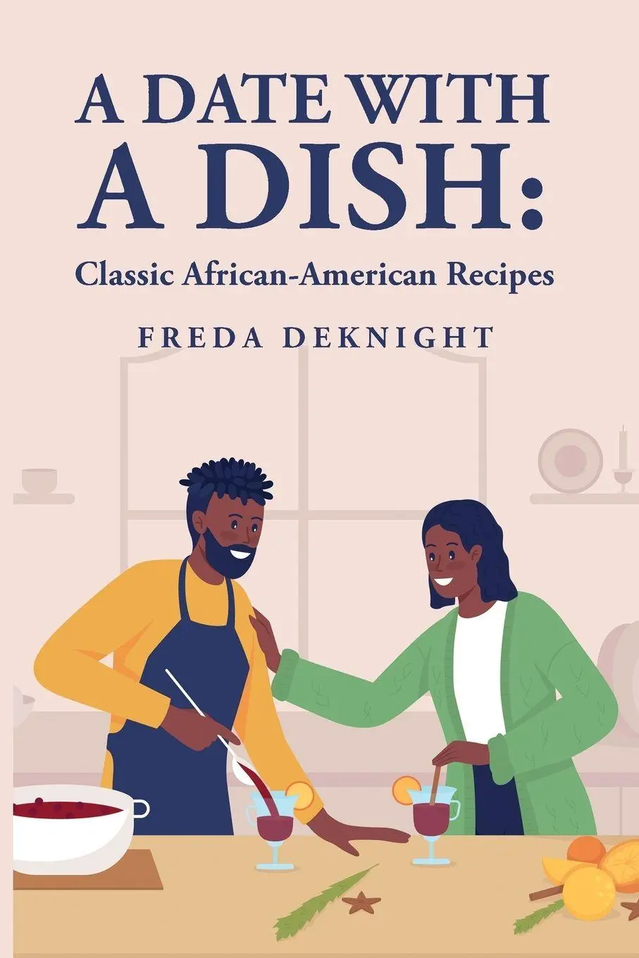 Cover: 9781639237265 | A Date with a Dish | Classic African-American Recipes | Freda Deknight