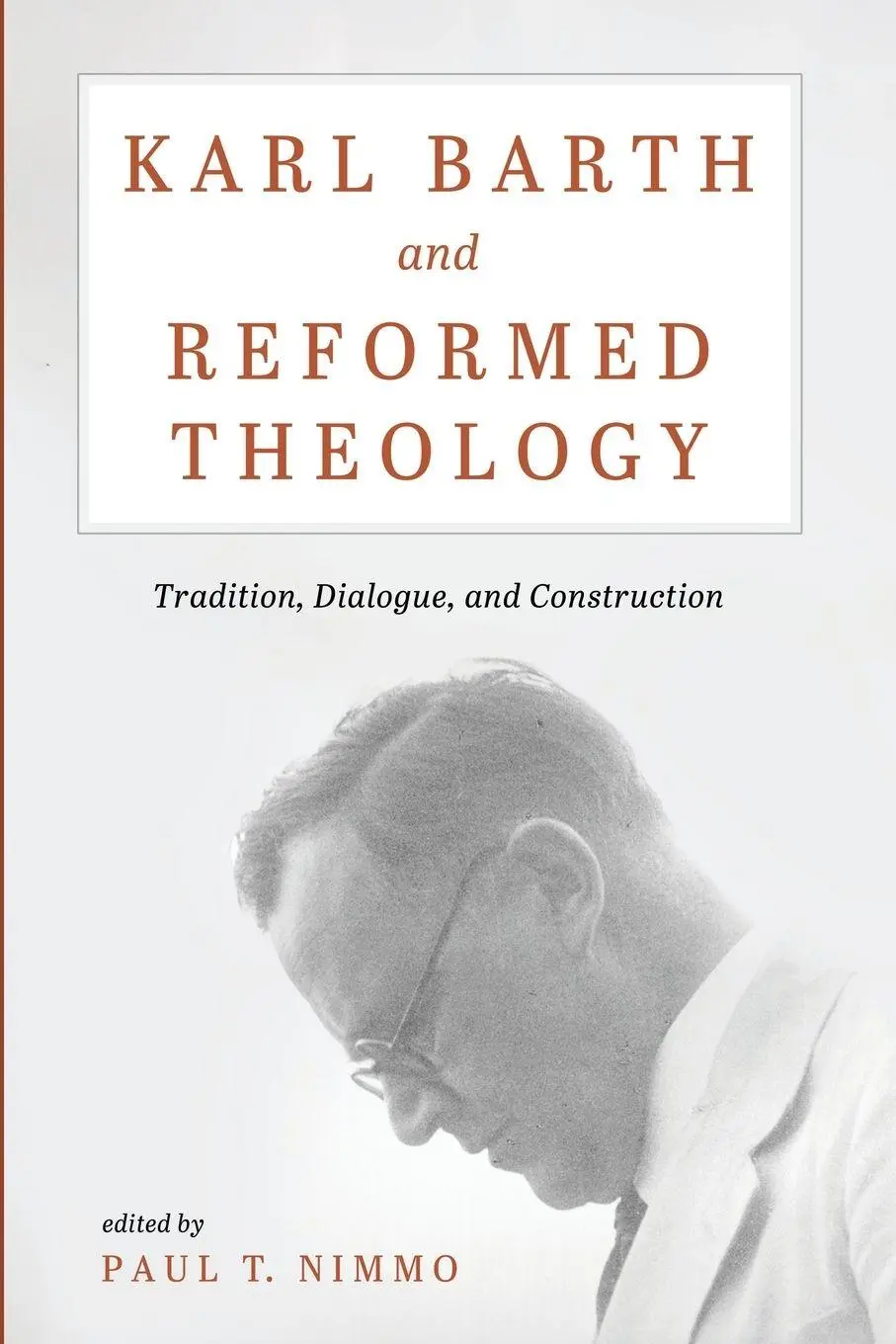 Cover: 9798385237265 | Karl Barth and Reformed Theology | Paul T. Nimmo | Taschenbuch | 2025