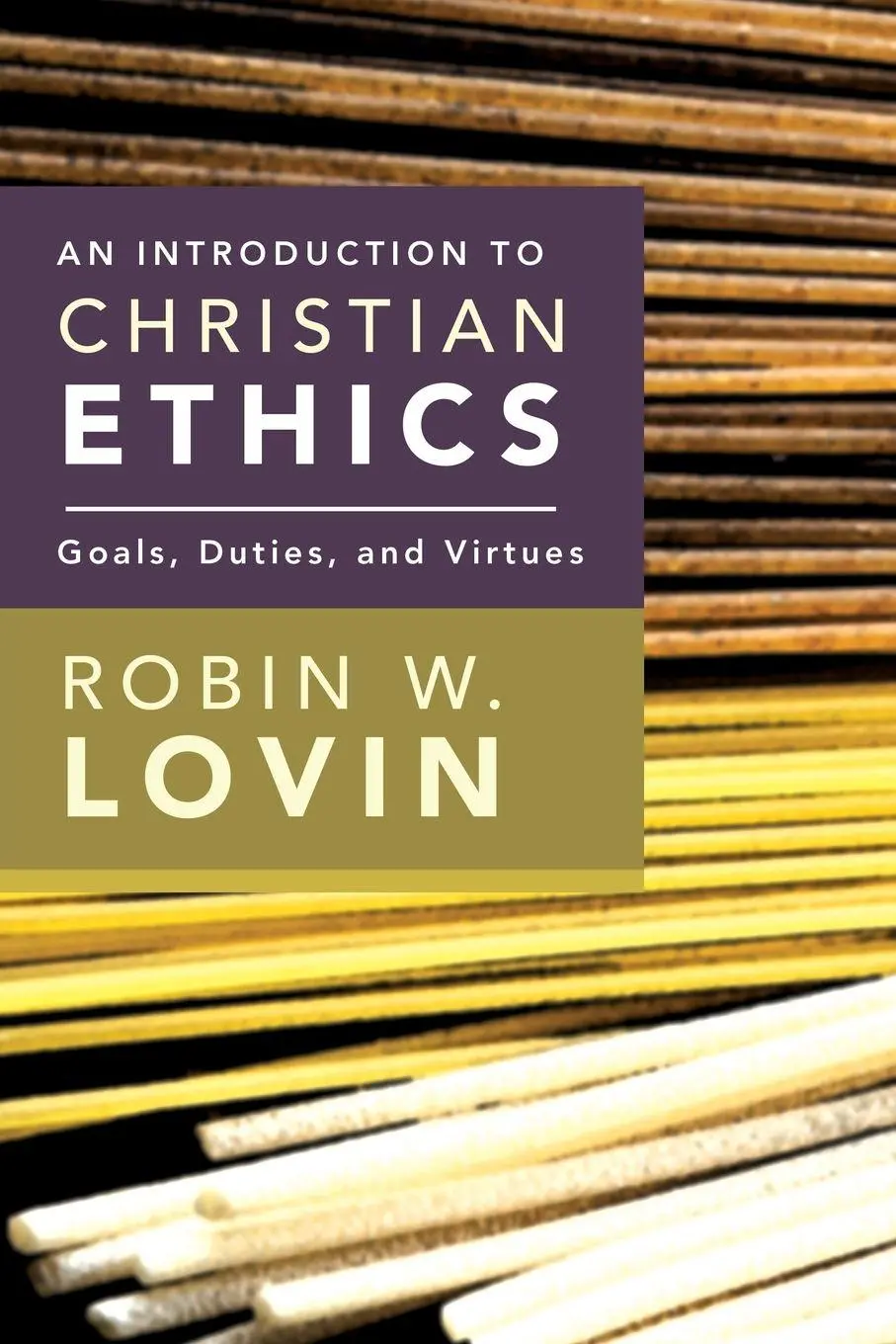 Cover: 9780687467365 | An Introduction to Christian Ethics | Goals, Duties, and Virtues