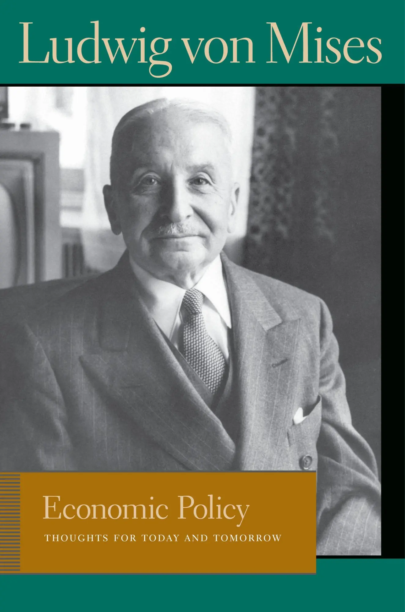Cover: 9780865977365 | Economic Policy | Thoughts for Today and Tomorrow | Ludwig Von Mises