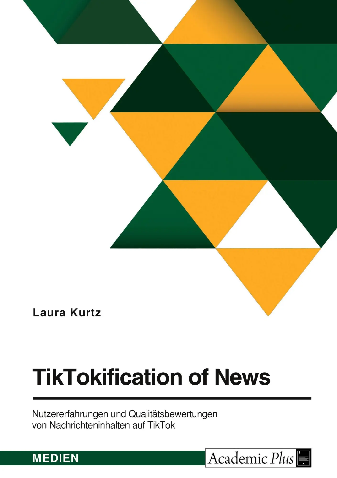 Cover: 9783389007365 | TikTokification of News. Nutzererfahrungen und Qualitätsbewertungen...