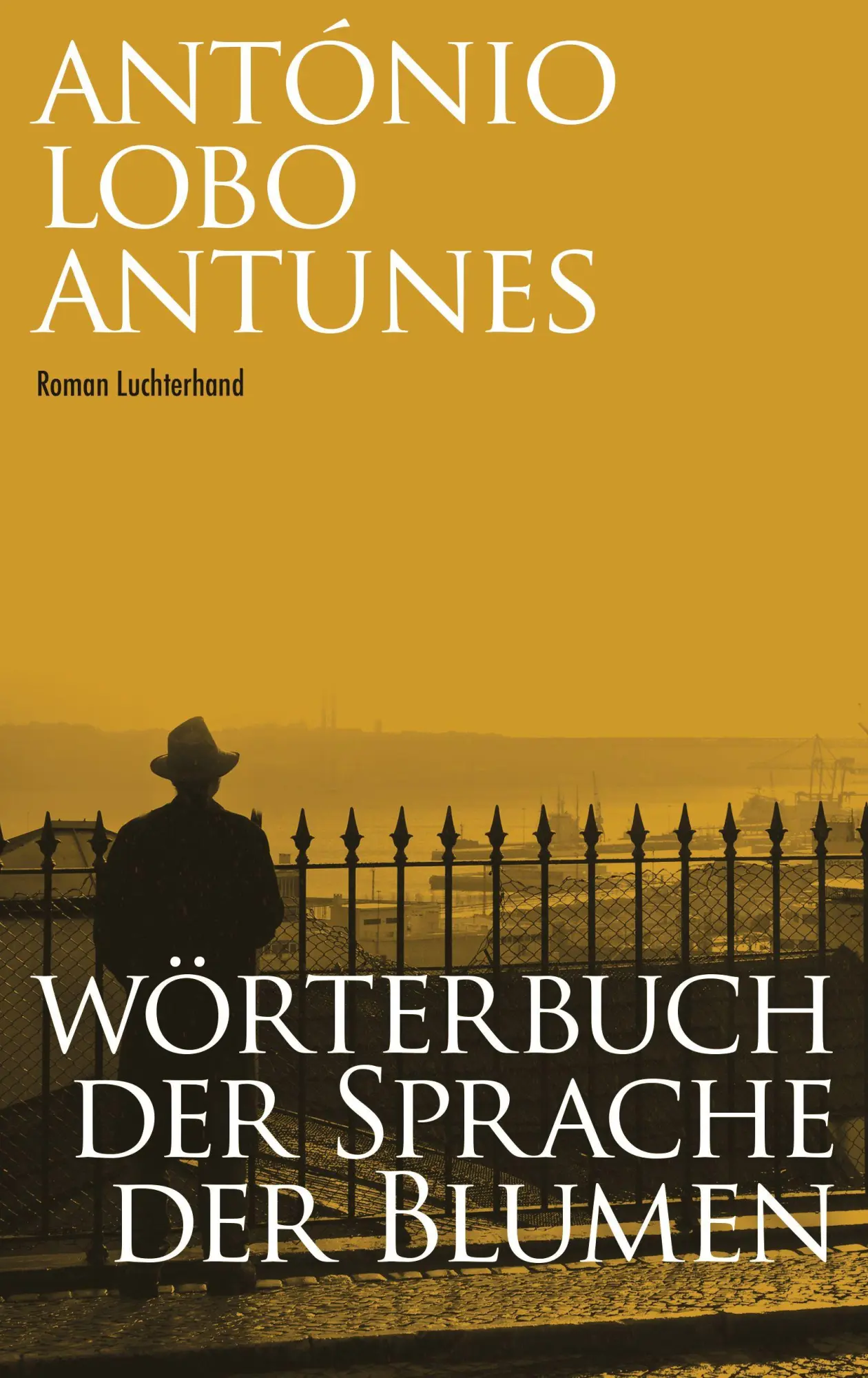 Cover: 9783630877365 | Wörterbuch der Sprache der Blumen | Roman | António Lobo Antunes
