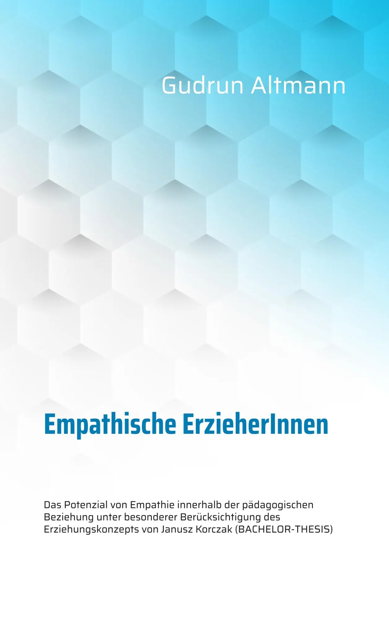 Cover: 9783750427365 | Empathische ErzieherInnen | Gudrun Altmann | Taschenbuch | 116 S.