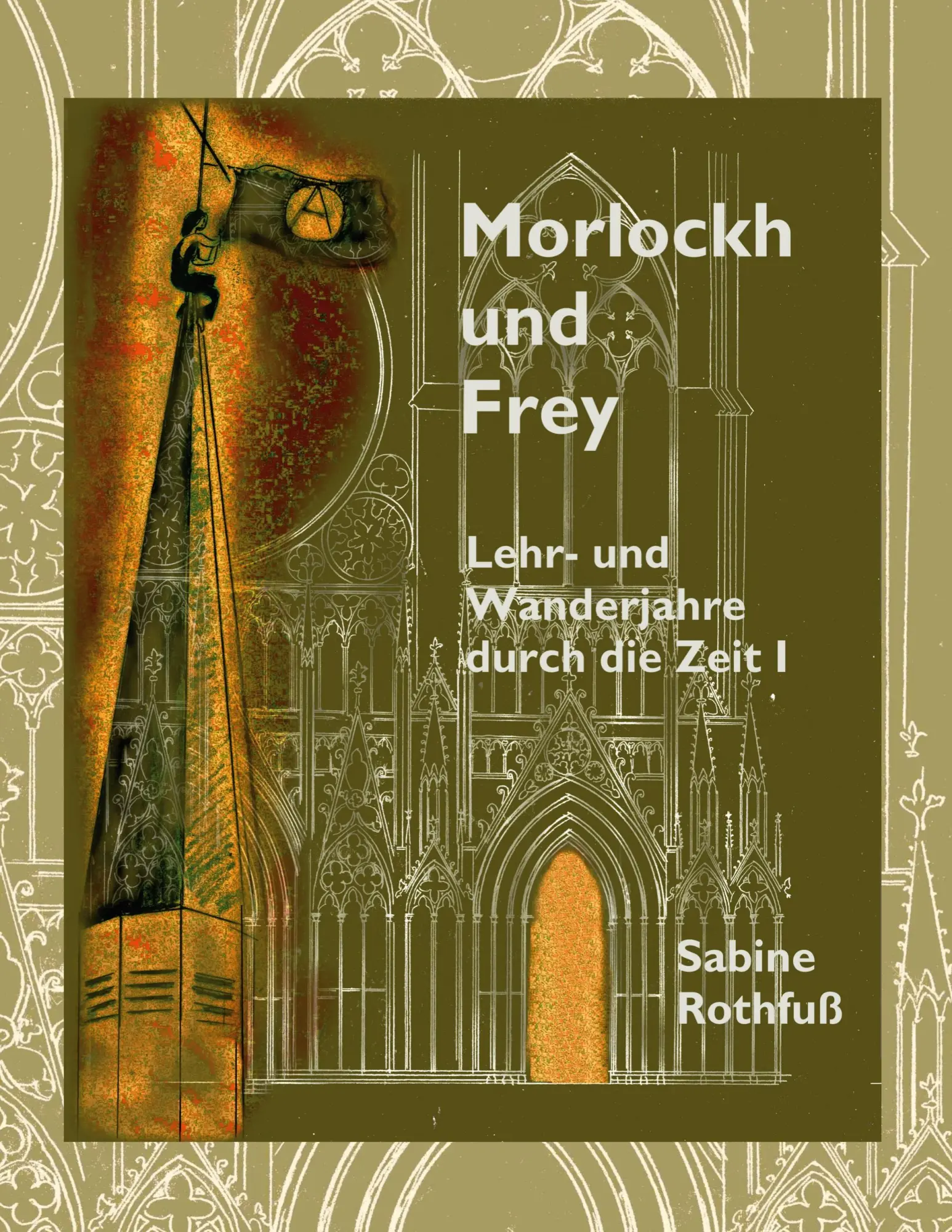 Cover: 9783819207365 | Morlockh und Frey | Lehr- und Wanderjahre durch die Zeit Band 1 | Buch