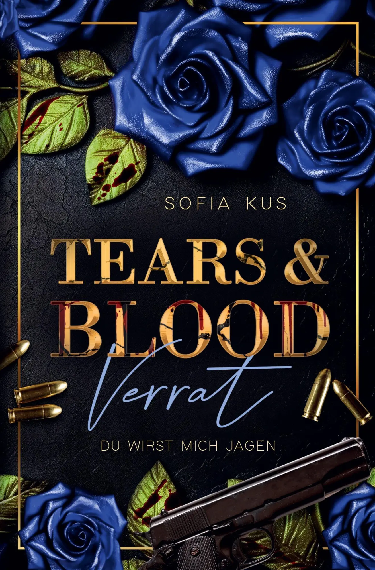 Cover: 9783819447365 | Tears &amp; Blood | Verrat | Sofia Kus | Taschenbuch | Der Melcore Clan