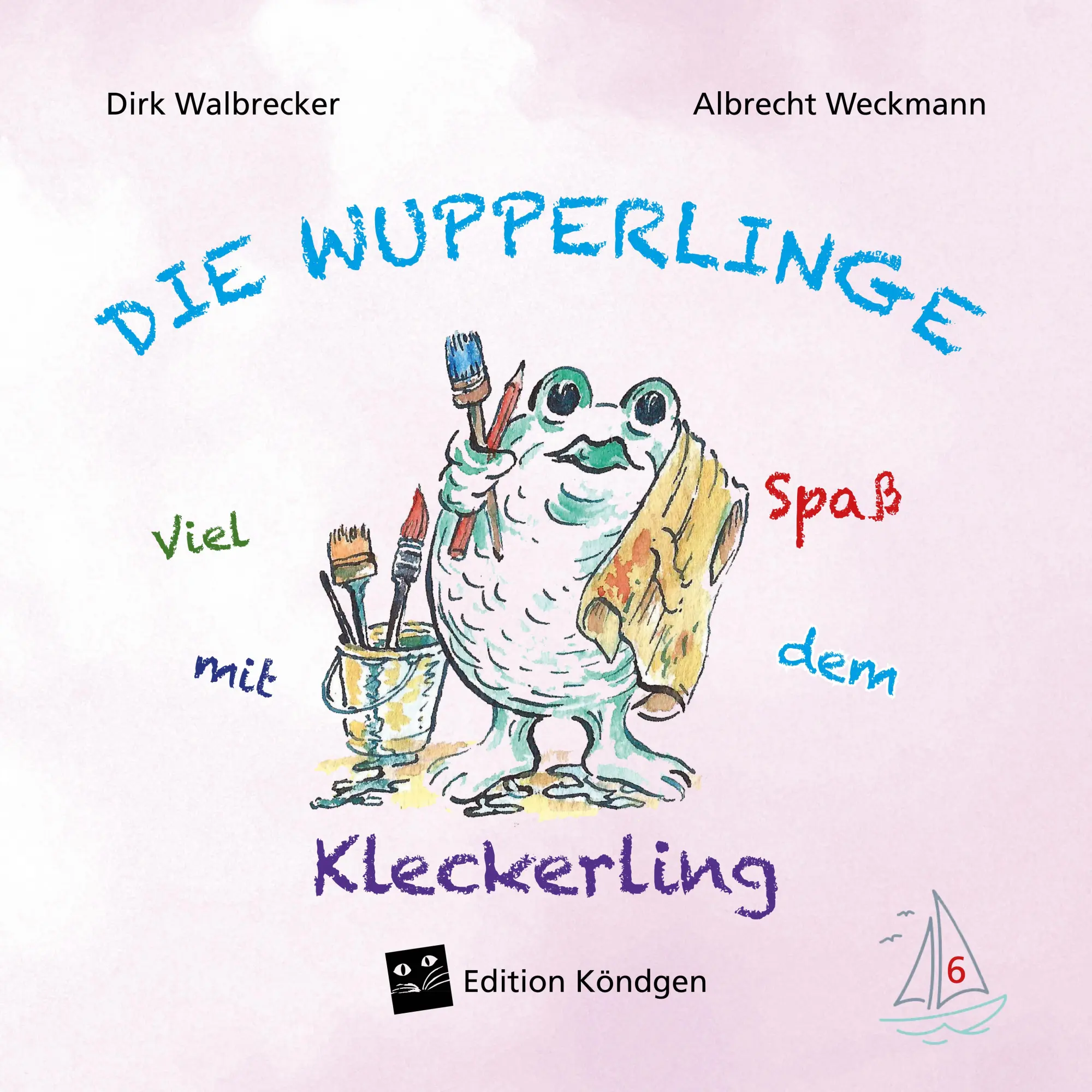 Cover: 9783948217365 | Viel Spaß mit dem Kleckerling | Dirk Walbrecker | Taschenbuch | 40 S.