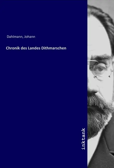 Cover: 9783747787465 | Chronik des Landes Dithmarschen | Johann Dahlmann | Taschenbuch