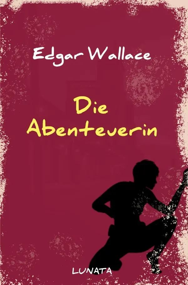 Cover: 9783752947465 | Die Abenteuerin | Vier Kriminalgeschichten | Edgar Wallace | Buch
