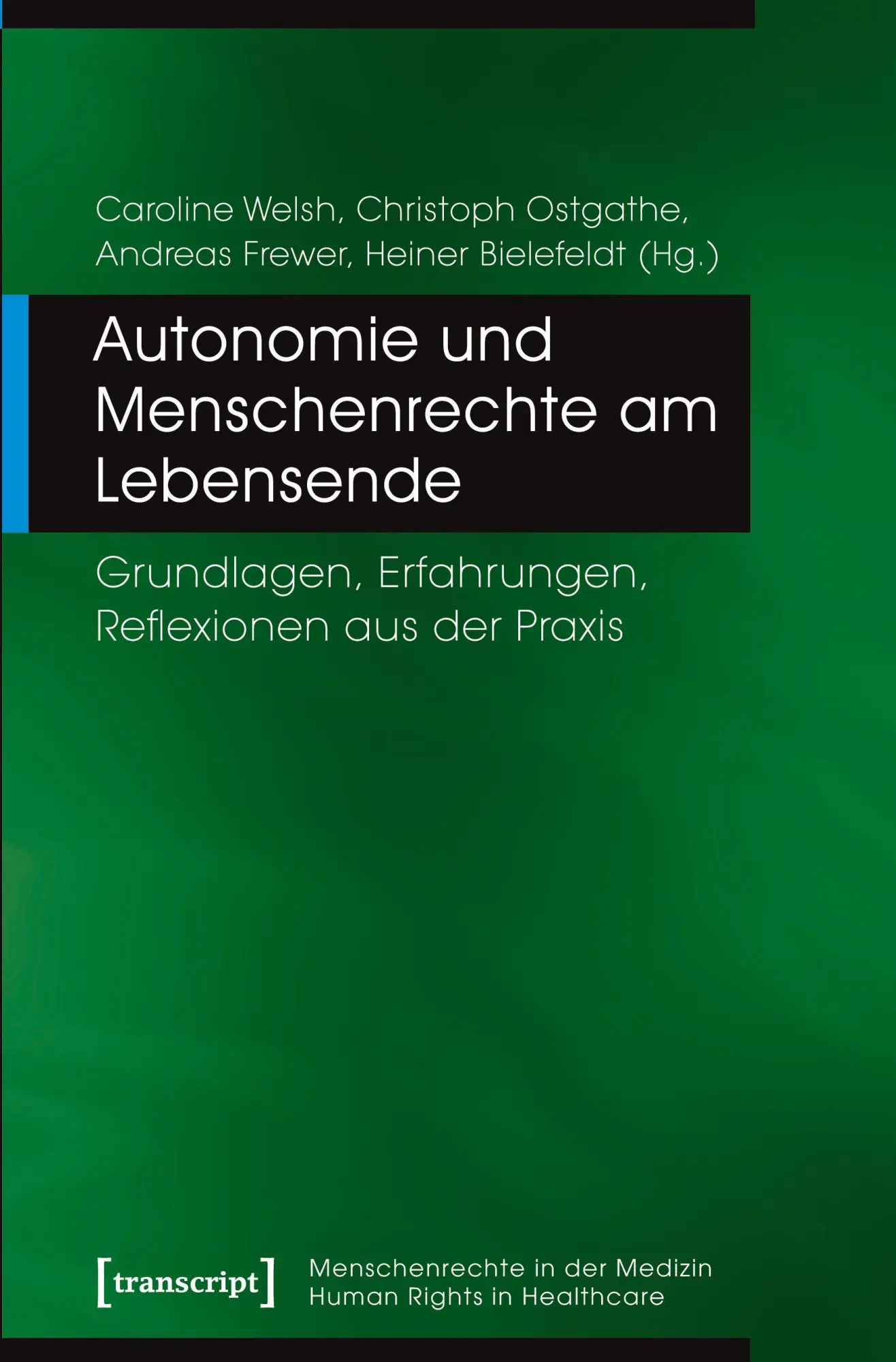 Cover: 9783837637465 | Autonomie und Menschenrechte am Lebensende | Caroline Welsh | Buch