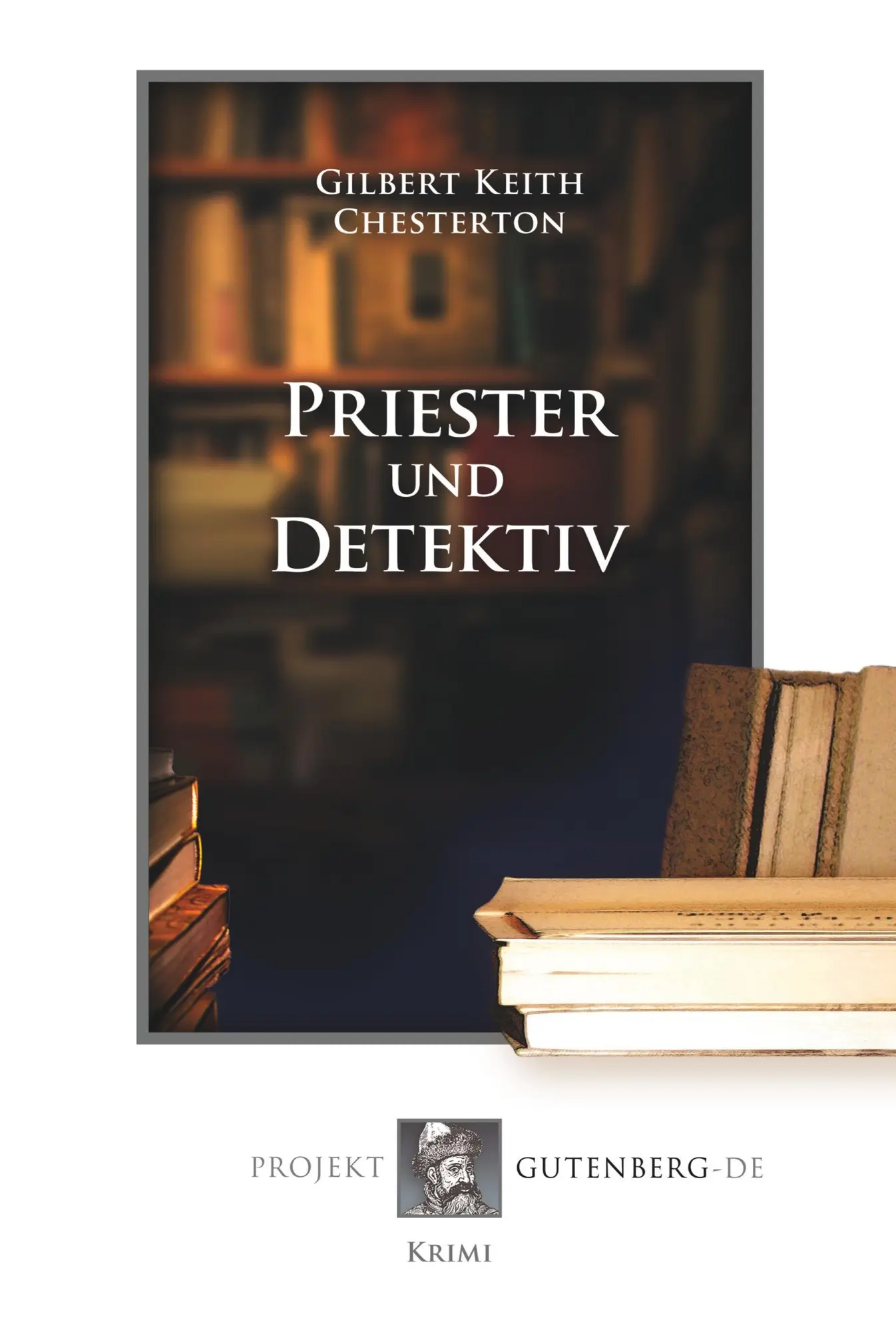 Cover: 9783865117465 | Priester und Detektiv | Gilbert Keith Chesterton | Taschenbuch | 2018