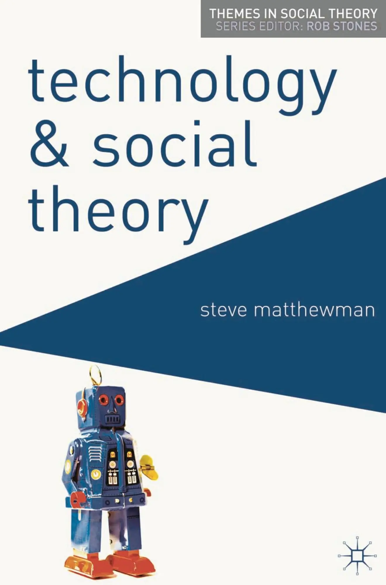 Cover: 9780230577565 | Technology and Social Theory | Steve Matthewman | Taschenbuch | 2011