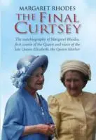 Cover: 9780954127565 | Rhodes, M: The Final Curtsey | Margaret Rhodes | Buch | Englisch