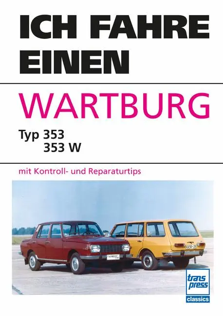 Cover: 9783613717565 | Ich fahre einen Wartburg | Horst Ihling | Taschenbuch | 144 S. | 2025