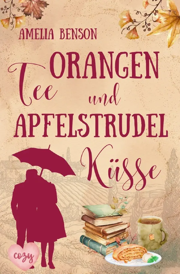 Cover: 9783759897565 | Orangentee und Apfelstrudelküsse | Amelia Benson | Taschenbuch | 2024