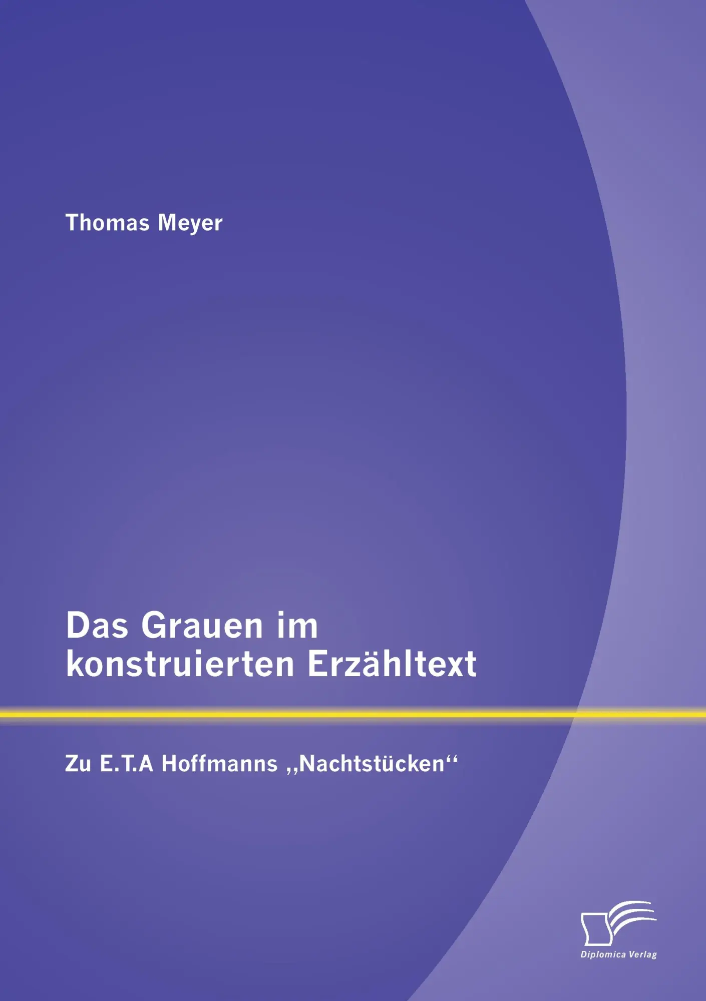 Cover: 9783842887565 | Das Grauen im konstruierten Erzähltext: Zu E.T.A Hoffmanns...