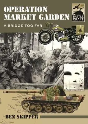 Cover: 9781399007665 | Operation Market Garden | A Bridge Too Far | Ben Skipper | Taschenbuch