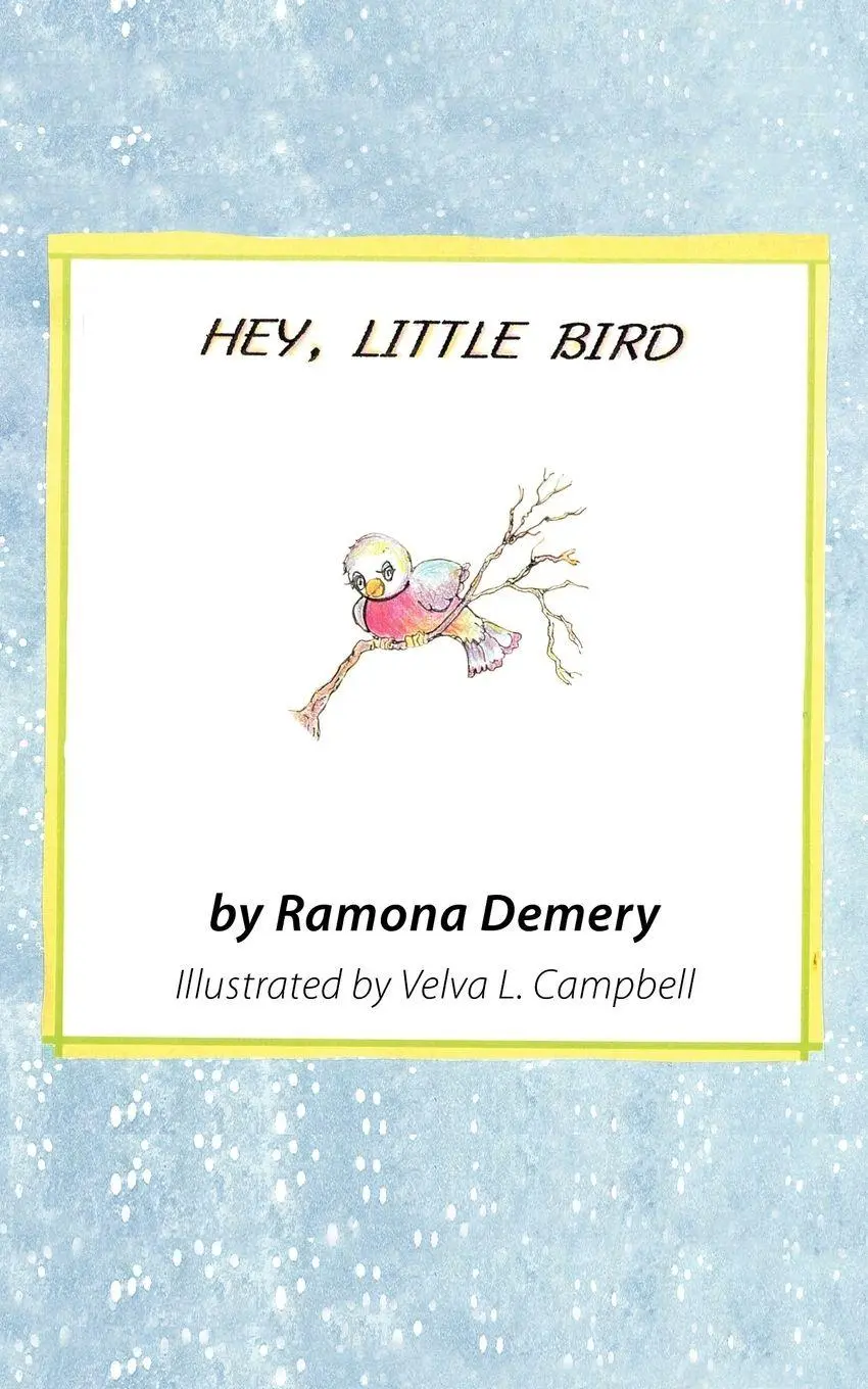 Cover: 9781475927665 | Hey, Little Bird | Verses for Children | Ramona Demery | Taschenbuch