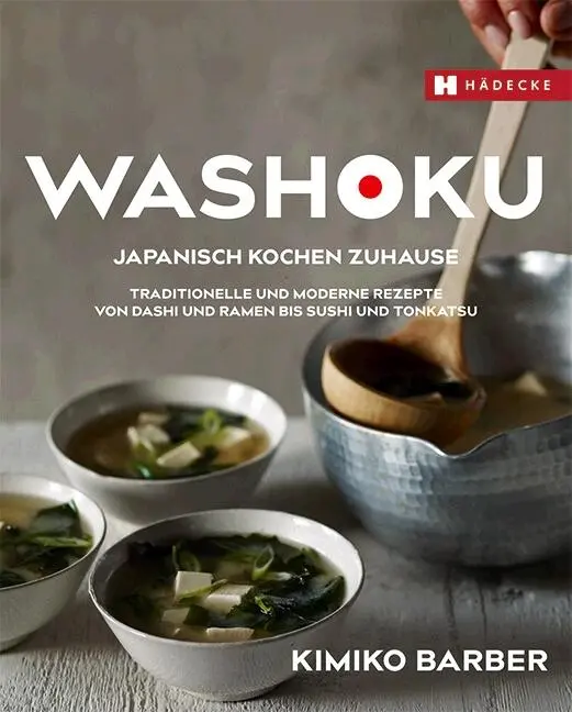 Cover: 9783775007665 | Washoku - Japanisch kochen zuhause | Kimiko Barber | Buch | 256 S.