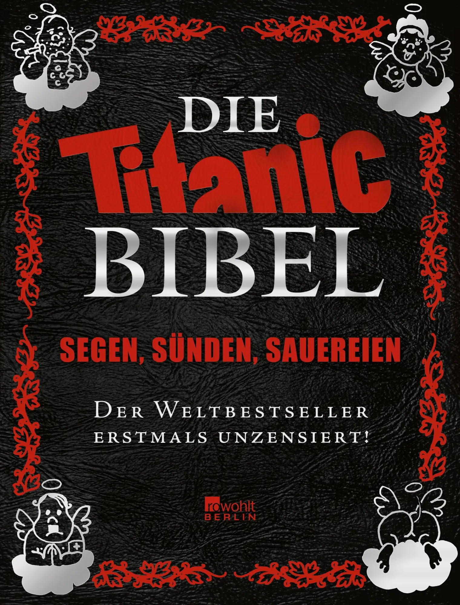 Cover: 9783871347665 | Die Titanic-Bibel | Leo Fischer (u. a.) | Buch | 320 S. | Deutsch