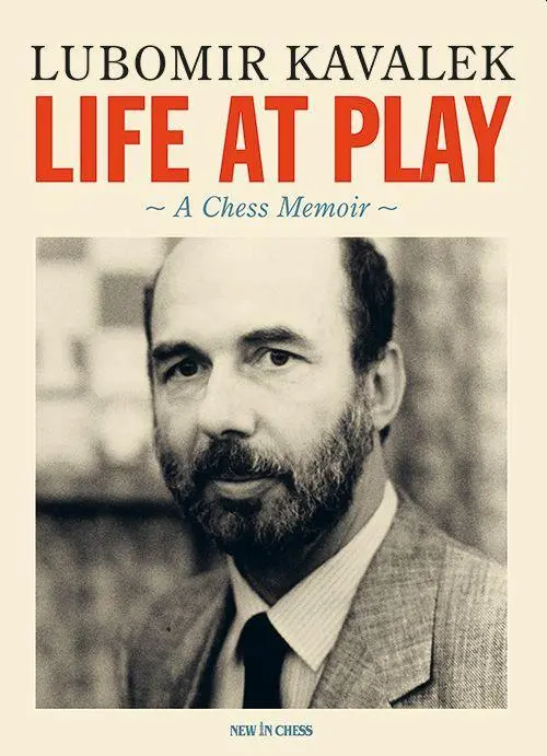Cover: 9789493257665 | Life at Play | A Chess Memoir | Lubomir Kavalek | Buch | Gebunden