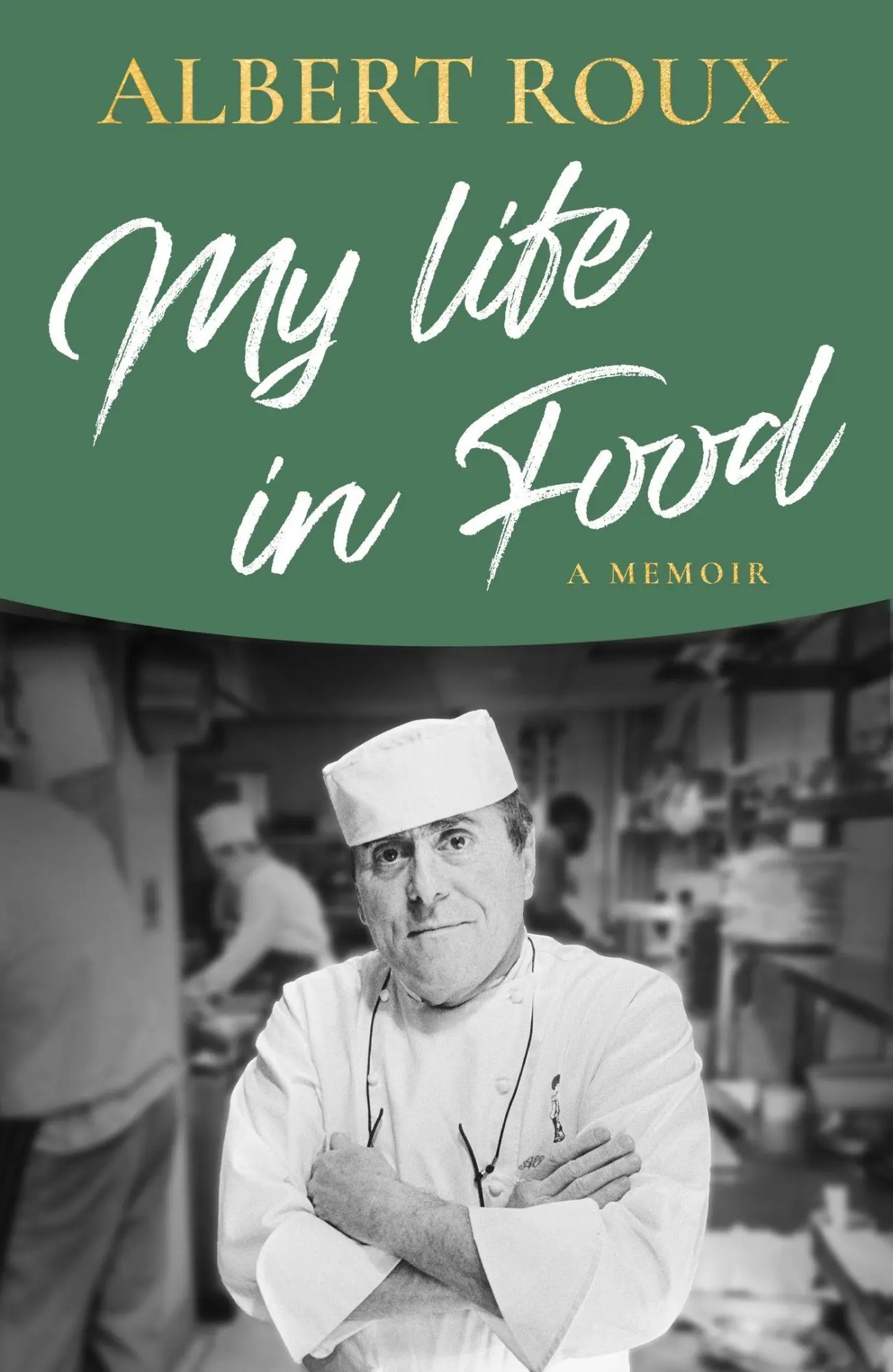 Cover: 9781474617765 | My Life in Food | A Memoir | Albert Roux | Buch | Gebunden | Englisch