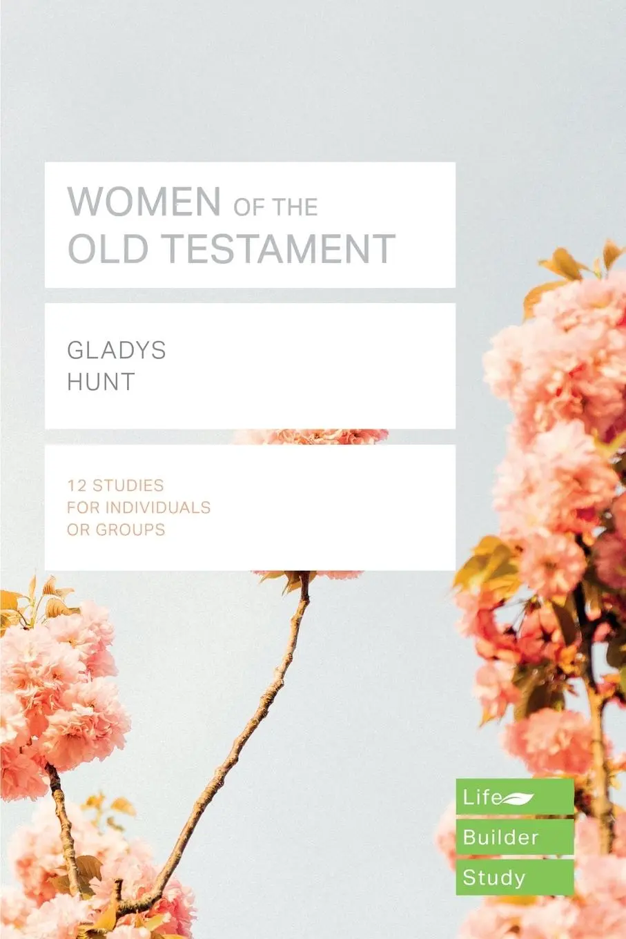 Cover: 9781783597765 | Women of the Old Testament (Lifebuilder Study Guides) | Gladys Hunt
