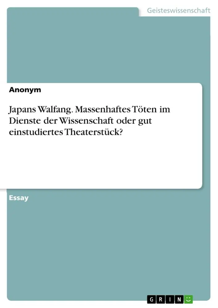 Cover: 9783346017765 | Japans Walfang. Massenhaftes Töten im Dienste der Wissenschaft oder...