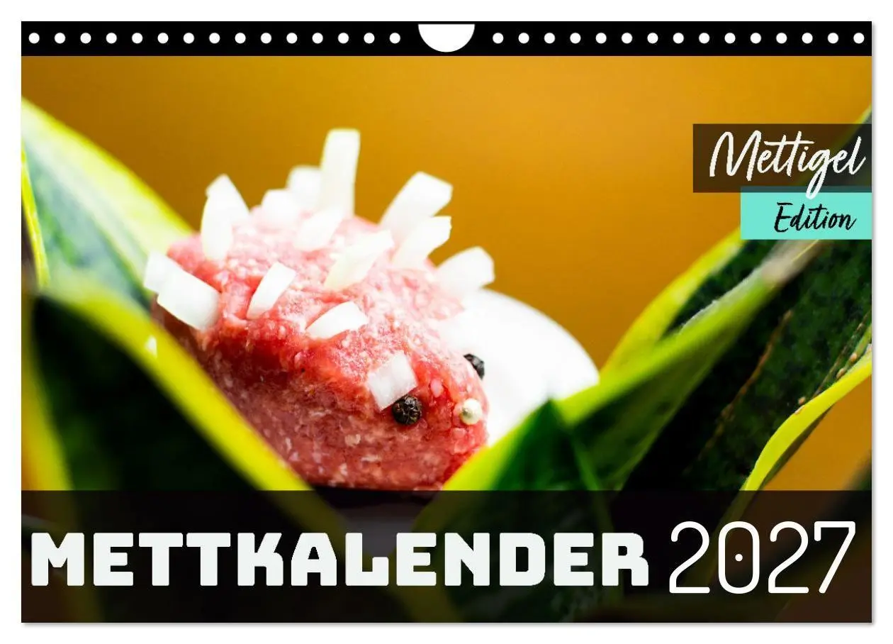 Cover: 9783569487765 | Mettkalender - Mettigel Edition (Wandkalender 2027 DIN A4 quer),...