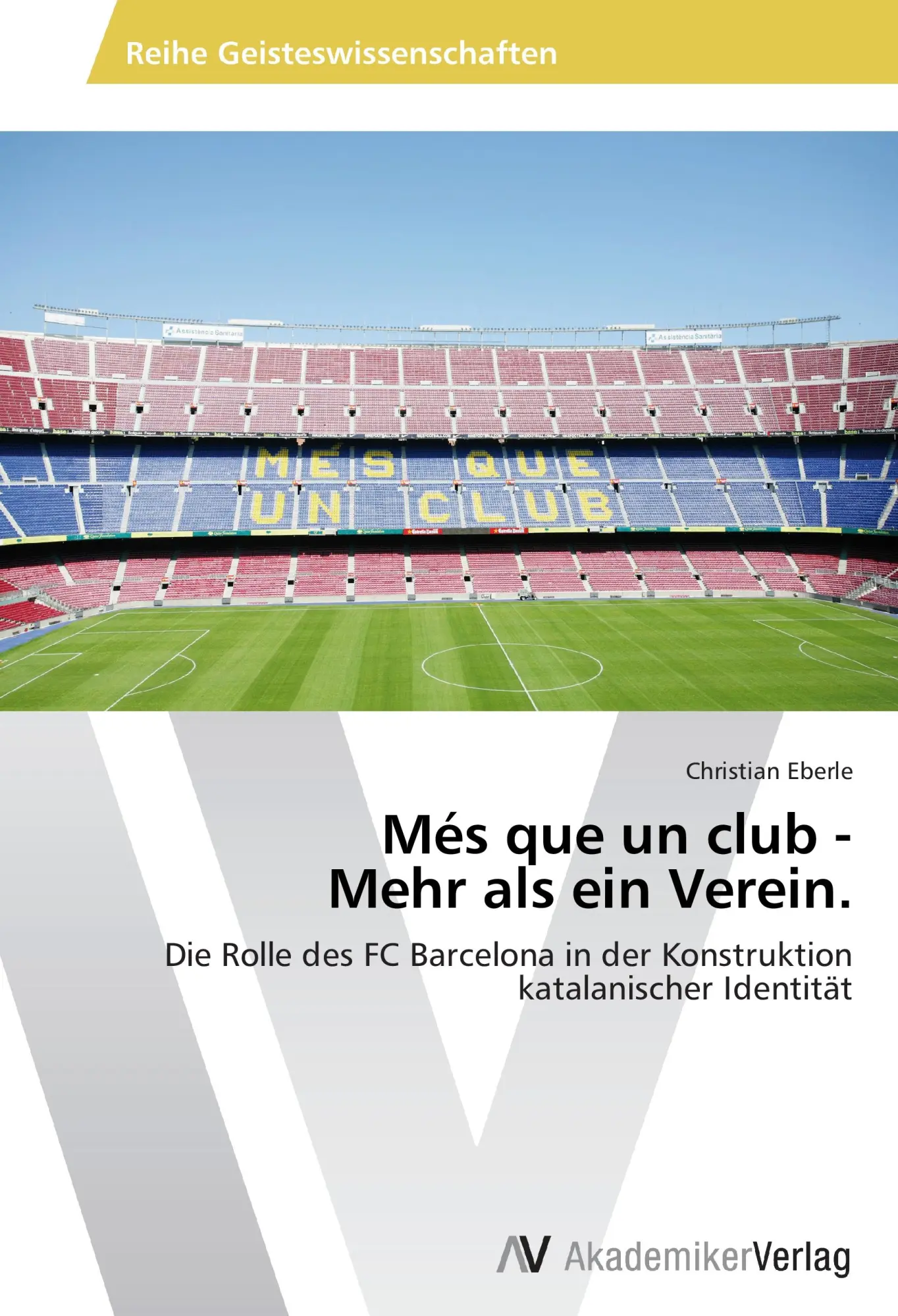 Cover: 9783639467765 | Més que un club - Mehr als ein Verein. | Christian Eberle | Buch
