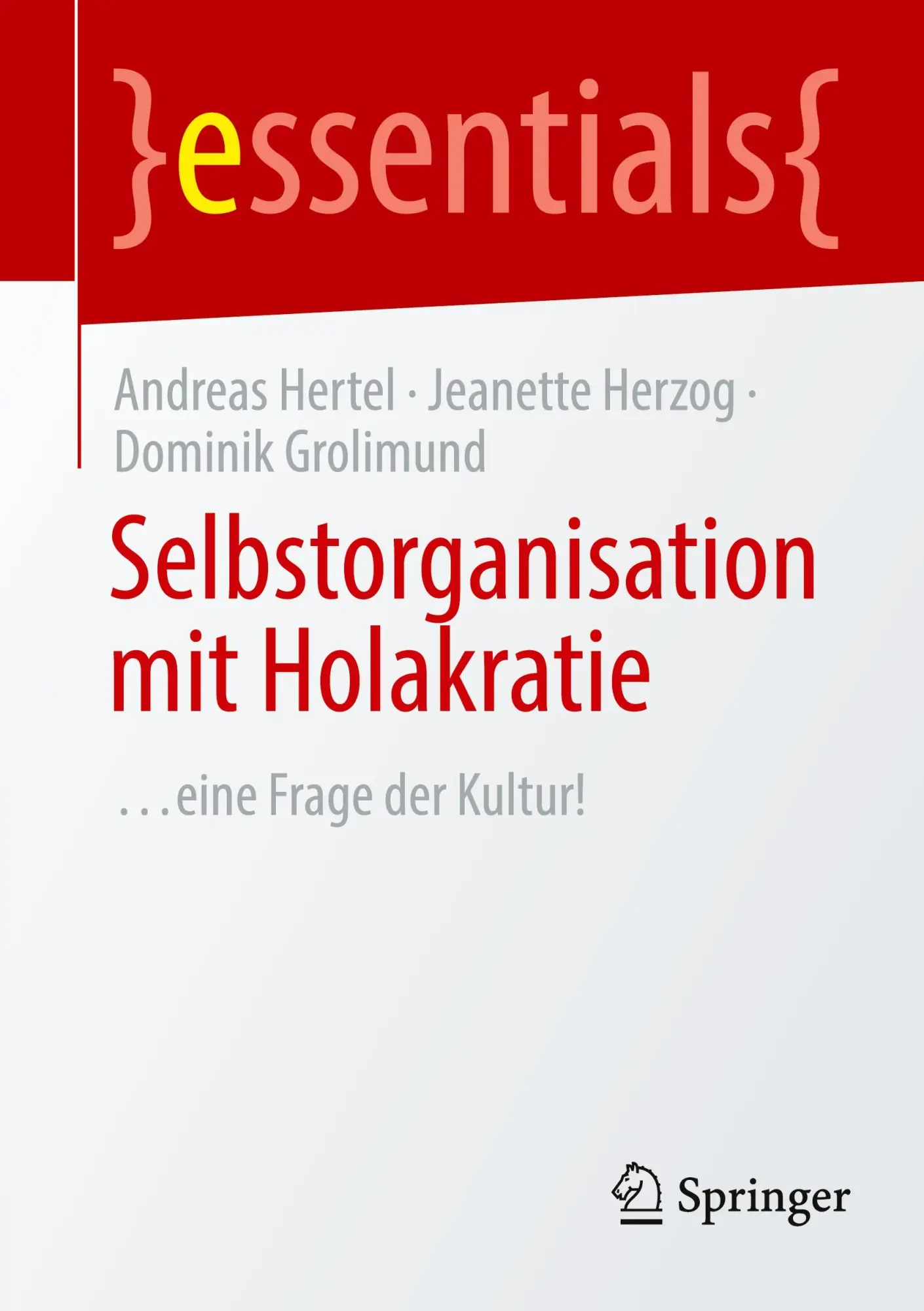 Cover: 9783662687765 | Selbstorganisation mit Holakratie | ...eine Frage der Kultur! | Buch