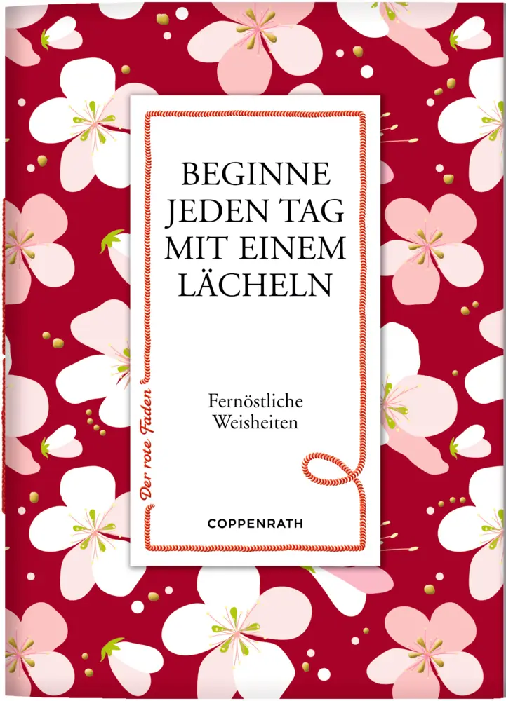 Bild: 9783649667865 | Beginne jeden Tag mit einem Lächeln | Fernöstliche Weisheiten | Buch
