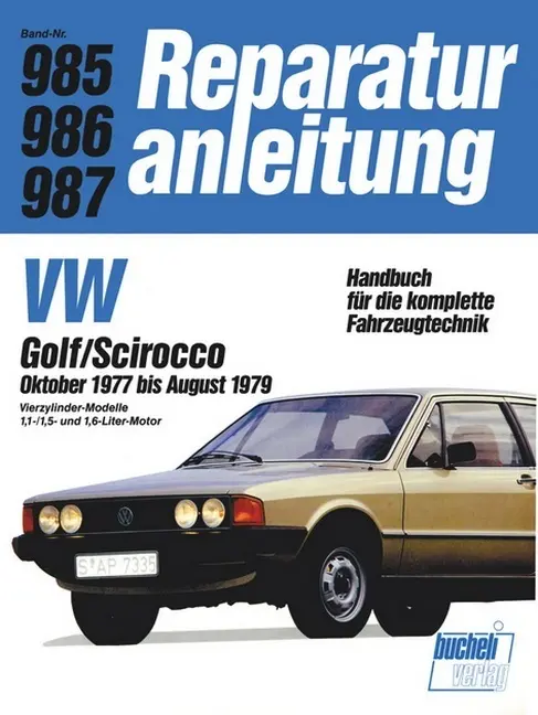 Cover: 9783716817865 | VW Golf/Scirocco 10/1977 bis 8/1979 | Buch | 149 S. | Deutsch | 2012