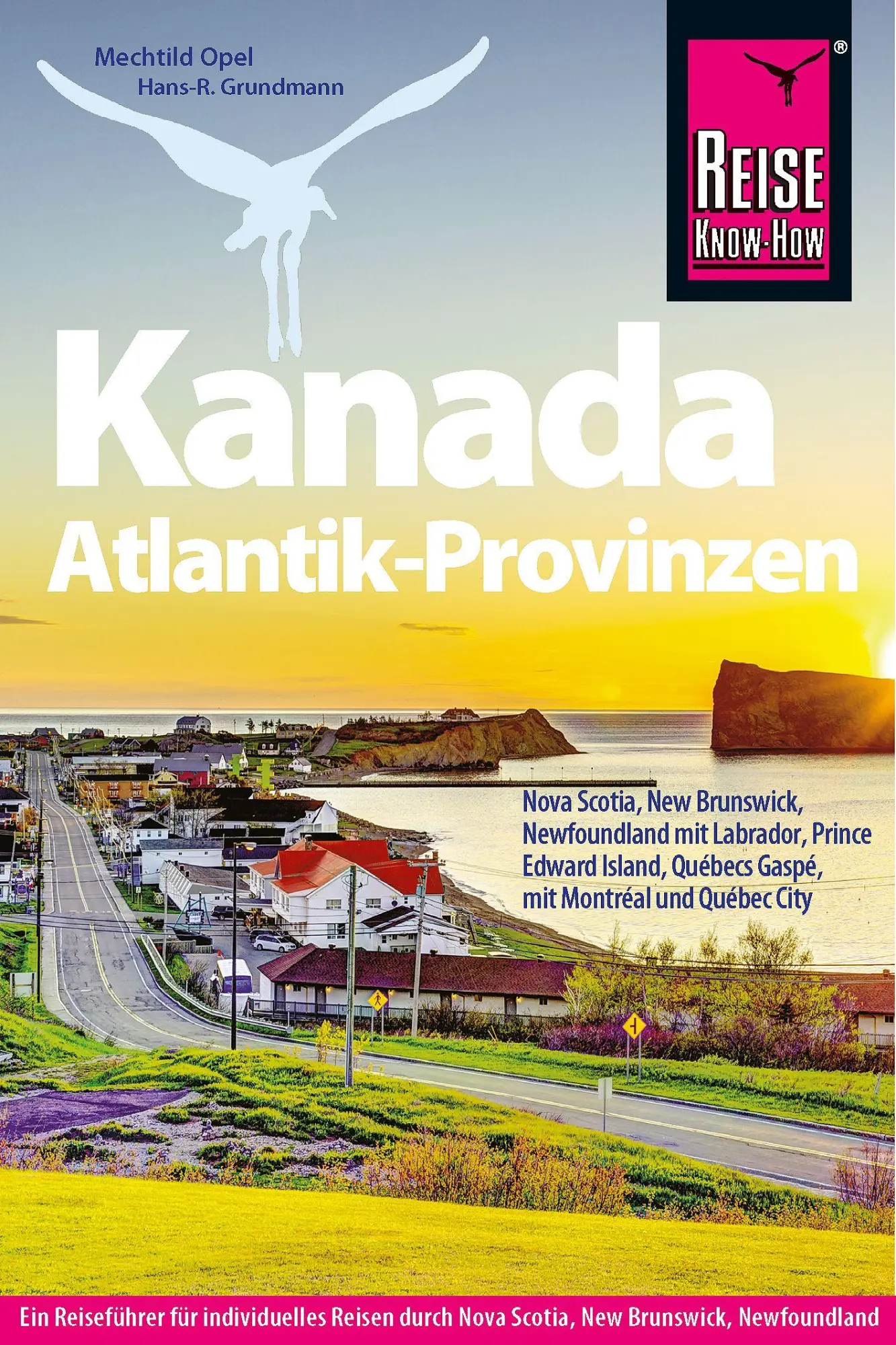 Cover: 9783896627865 | Reise Know-How Reiseführer Kanada Atlantik-Provinzen | Opel (u. a.)