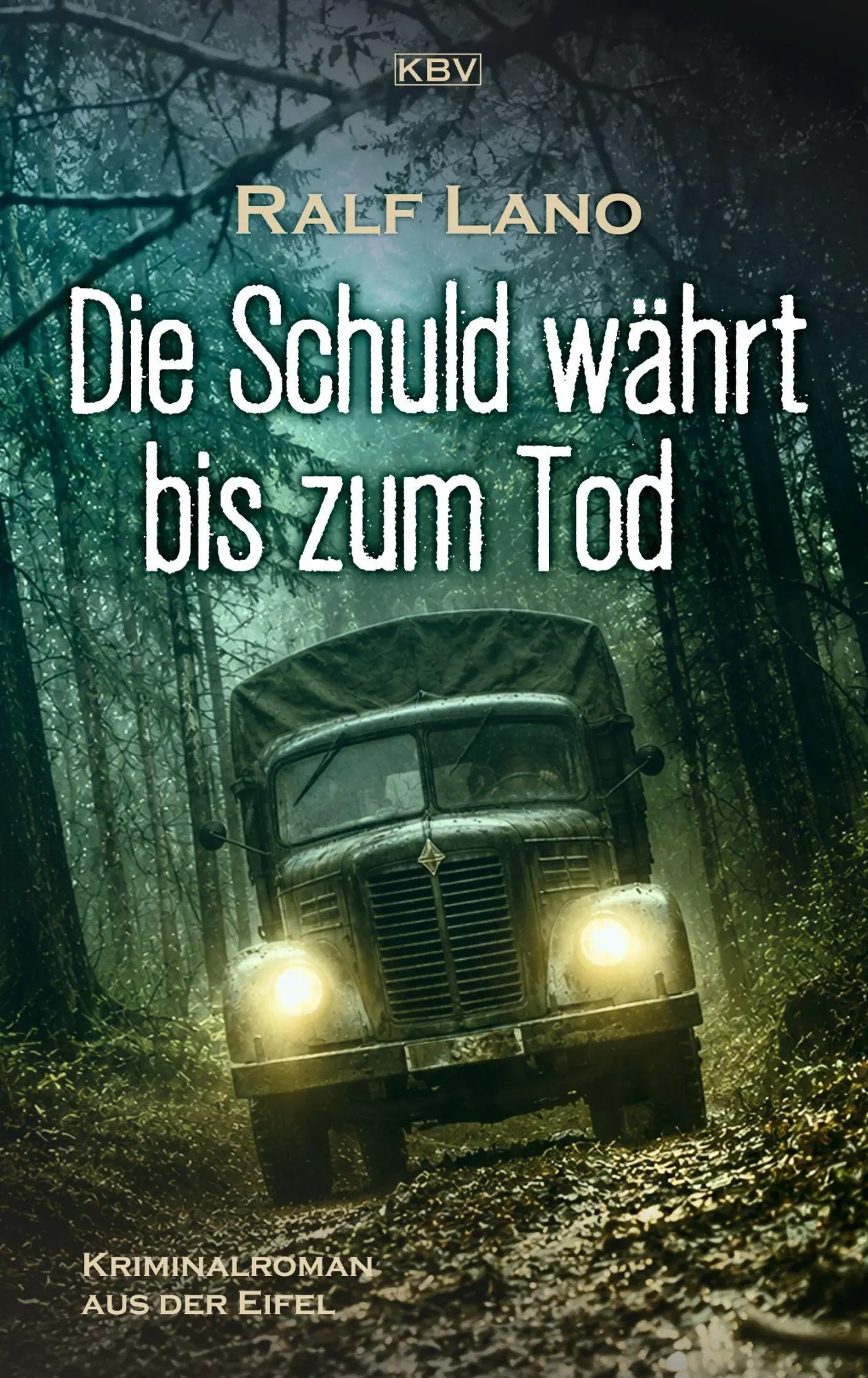 Cover: 9783954417865 | Die Schuld währt bis zum Tod | Kriminalroman aus der Eifel | Ralf Lano