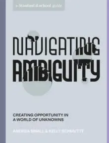 Cover: 9781984857965 | Navigating Ambiguity | Creating Opportunity in a World of Unknowns Cover: 9781984857965 | Navigating Ambiguity | Creating Opportunity in a World of Unknowns