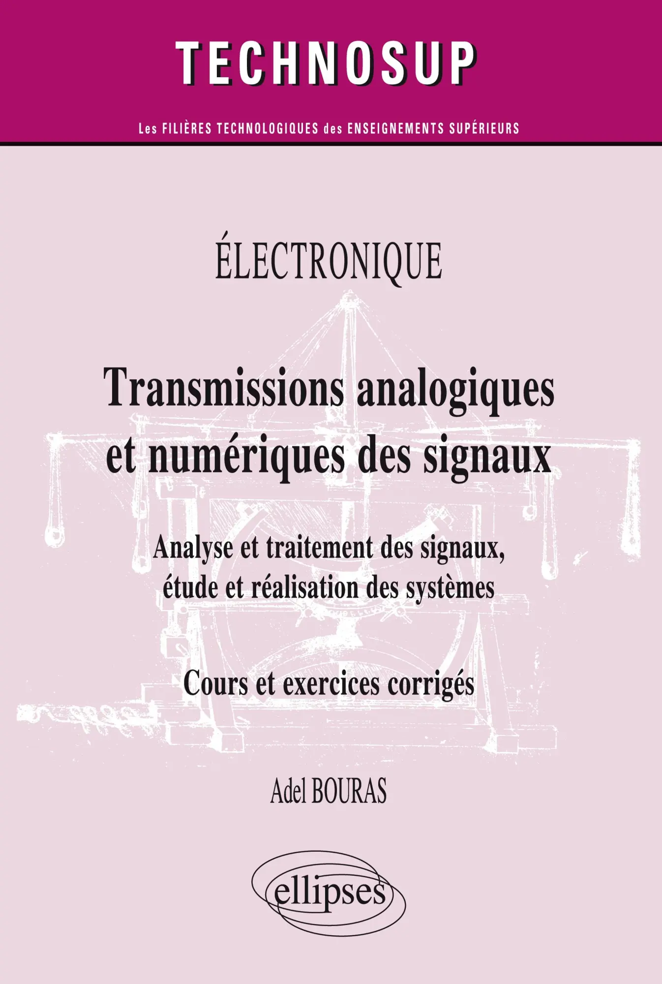 Cover: 9782729877965 | ELECTRONIQUE - Transmissions analogique et numérique des signaux -...