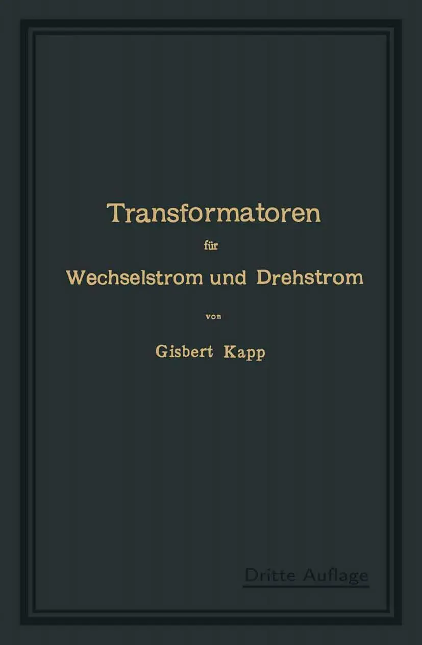 Cover: 9783662357965 | Transformatoren für Wechselstrom und Drehstrom | Gisbert Kapp | Buch