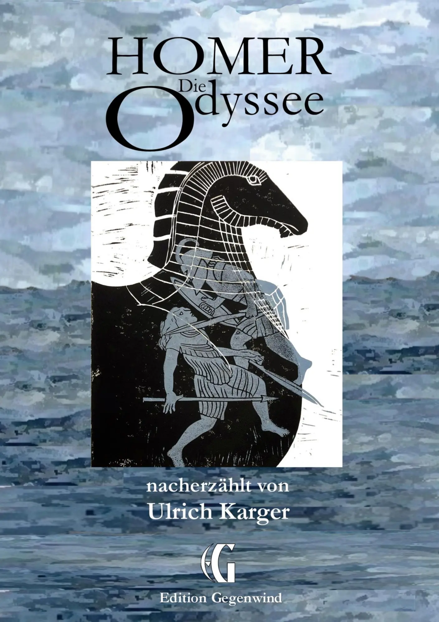 Cover: 9783695717965 | Homer: Die Odyssee | Ulrich Karger | Buch | Edition Gegenwind | 236 S.