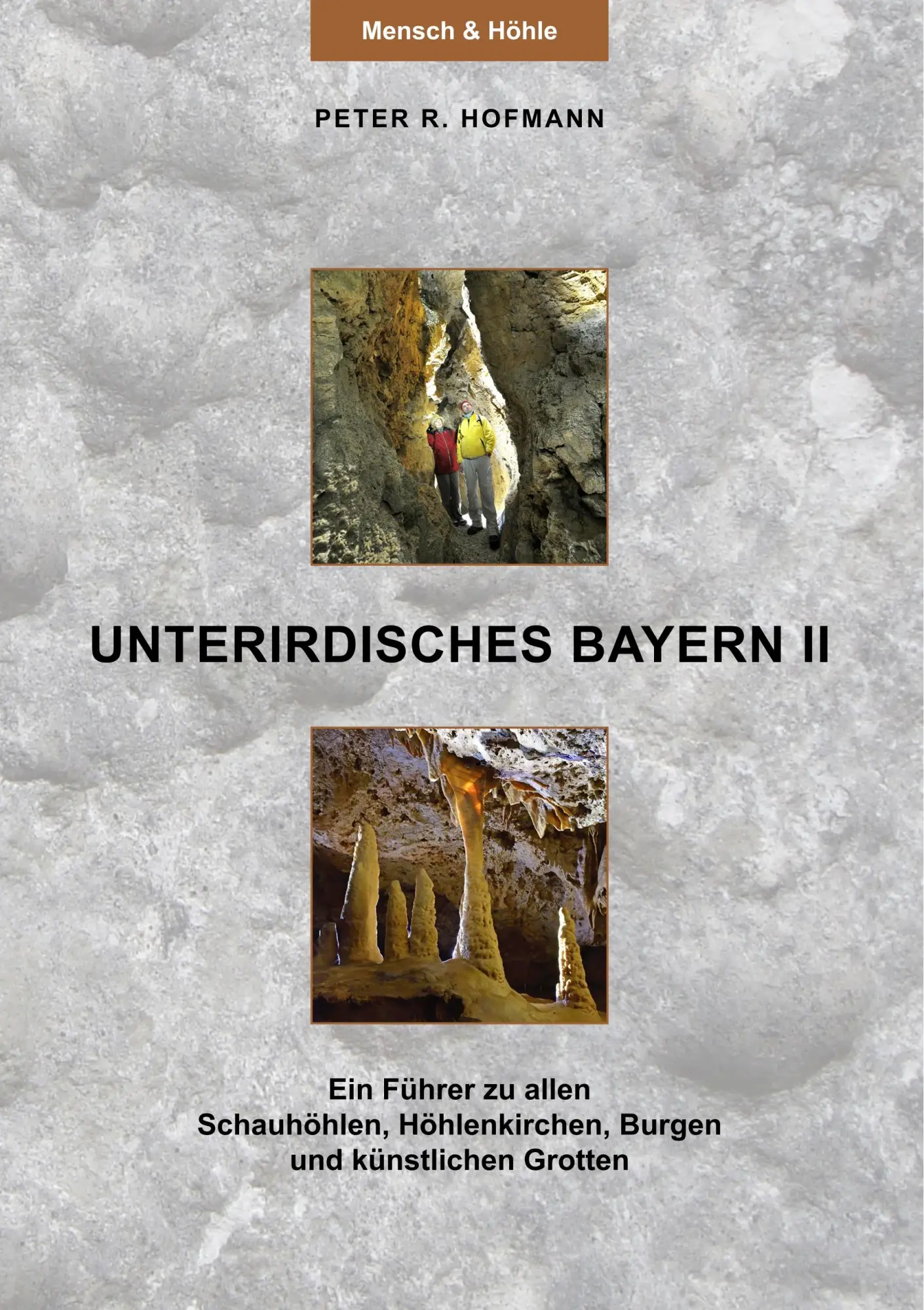 Cover: 9783749407965 | Unterirdisches Bayern II | Peter R. Hofmann | Taschenbuch | 140 S.